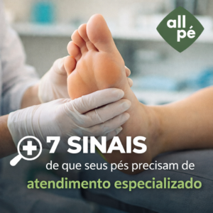 7 sinais de que seus pés precisam de atendimento especializado