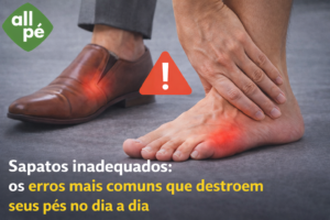 Sapatos inadequados os erros mais comuns que destroem seus pés no dia a dia - All Pe 2026